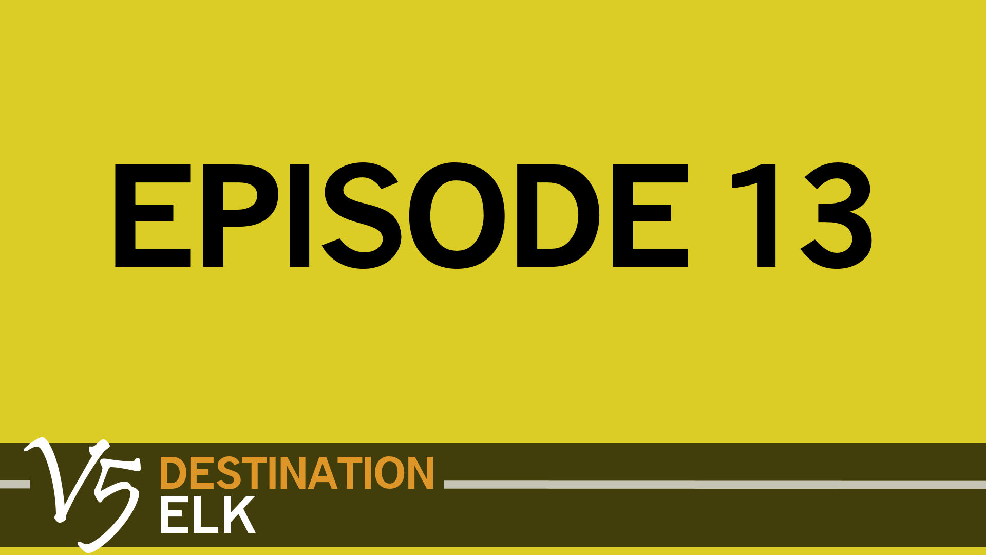 DEV5_Episode 13 Placeholder