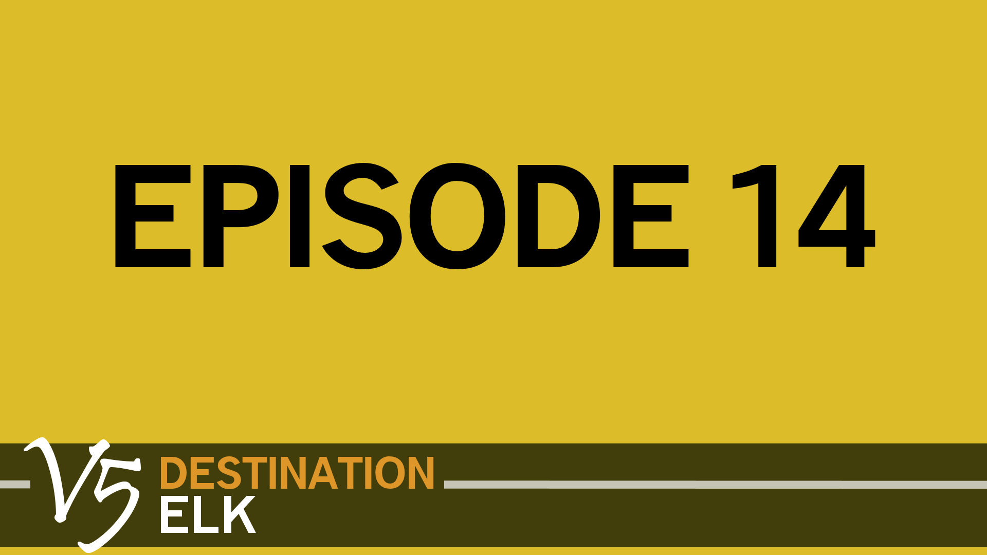 DEV5_Episode 14 Placeholder