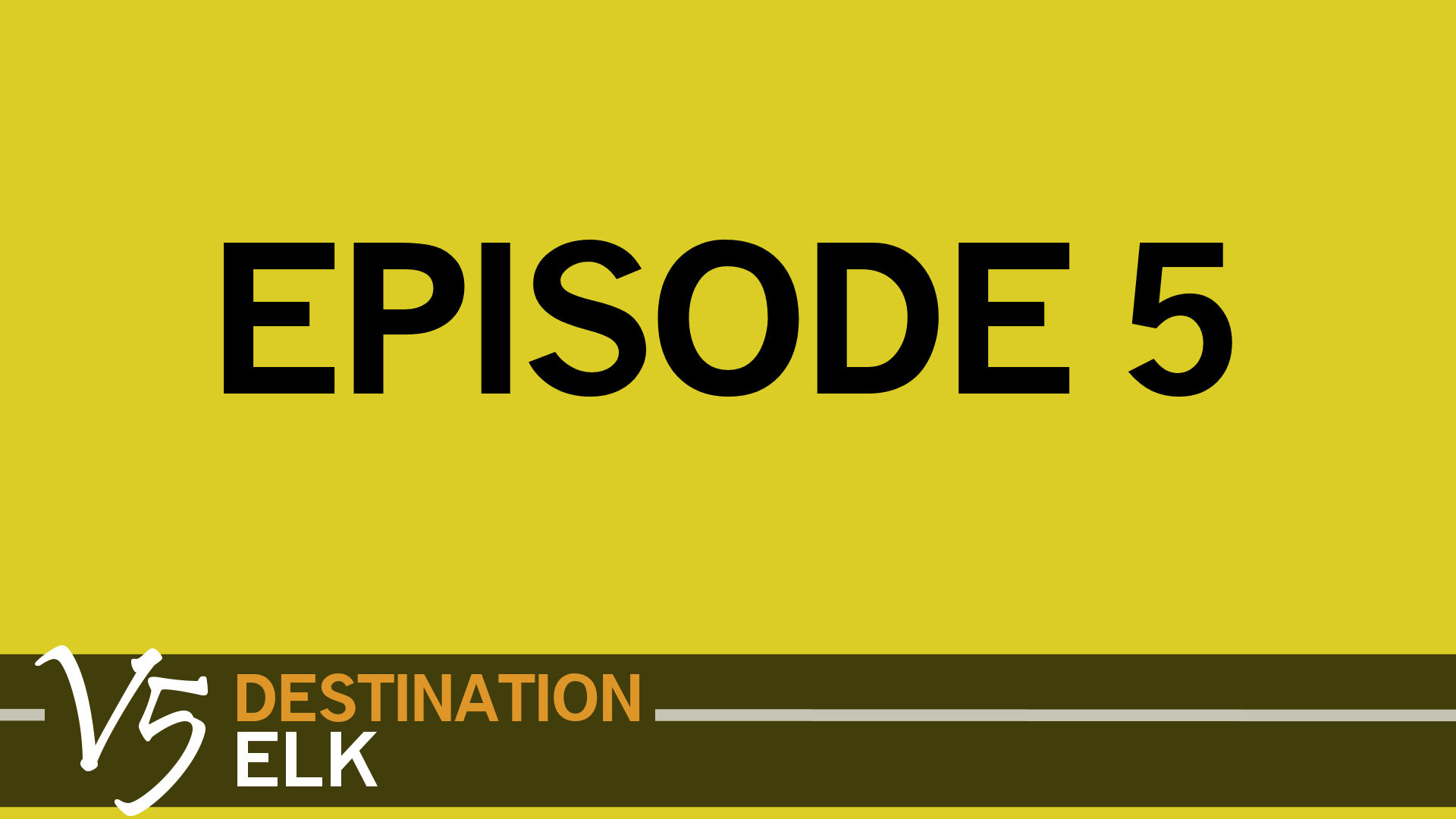 DEV5_Episode 5 Placeholder