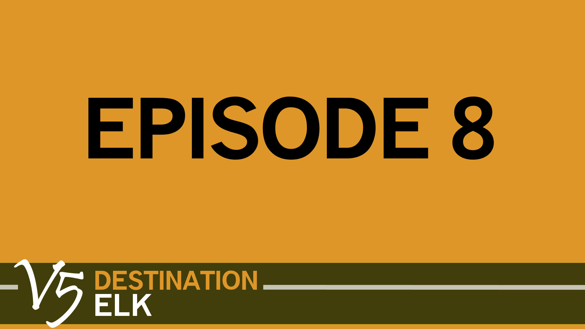 DEV5_Episode 8 Placeholder
